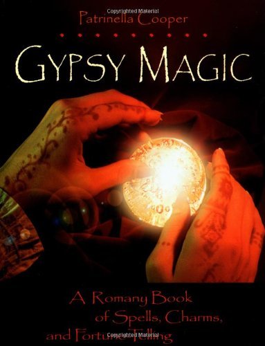 Patrinella Cooper Gypsy Magic A Romany Book Of Spells Charms And Fortunetelli 