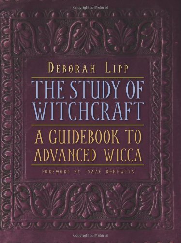 Deborah Lipp Study Of Witchcraft A Guidebook To Advanced Wicca 