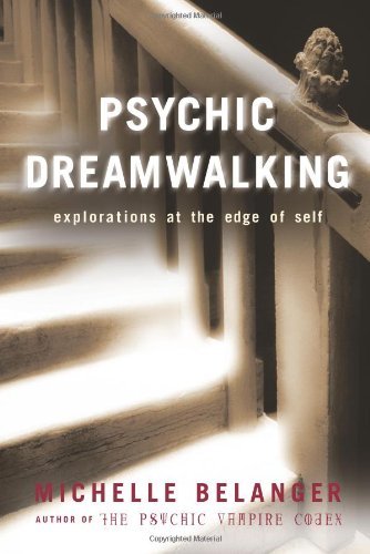 Michelle Belanger/Psychic Dreamwalking