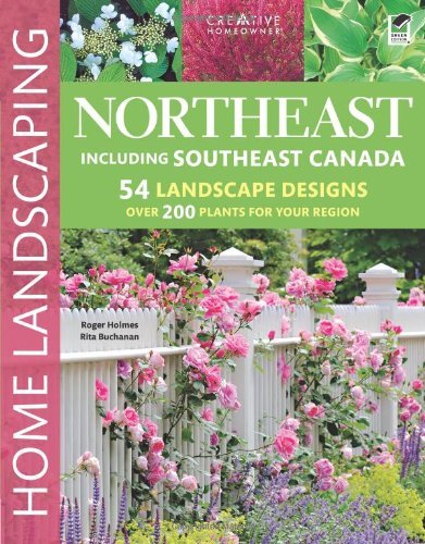 Roger Holmes Northeast Home Landscaping 3rd Edition Including Southeast Canada 0003 Edition; 