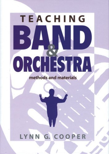 Lynn G. Cooper Teaching Band And Orchestra Methods And Materials 