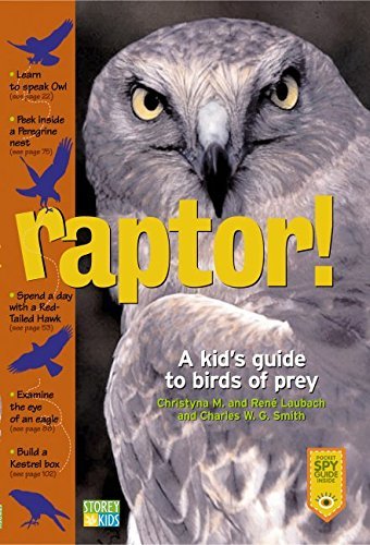 Christyna M. Laubach/Raptor!@ A Kid's Guide to Birds of Prey