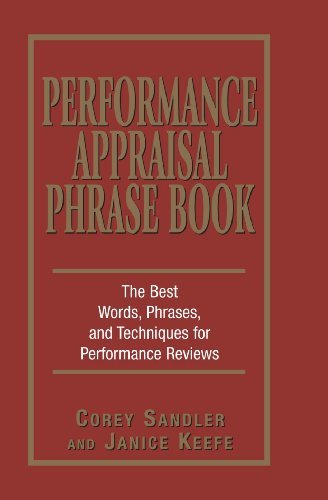 Corey Sandler/Performance Appraisal Phrase Book@The Best Words, Phrases, and Techniques for Perfo