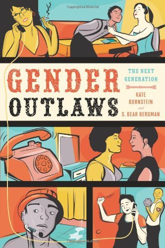 Bornstein,Kate/ Bergman,S. Bear/Gender Outlaws@Reprint