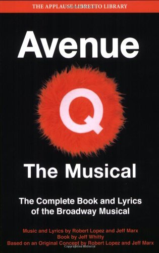 Jeff Whitty/Avenue Q@ The Musical: The Complete Book and Lyrics of the