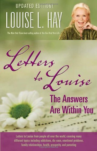 Louise L. Hay Letters To Louise The Answers Are Within You (updated) Updated 
