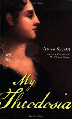 Anya Seton/My Theodosia