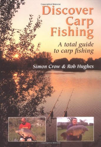 Simon Crow Discover Carp Fishing A Total Guide To Carp Fishing 