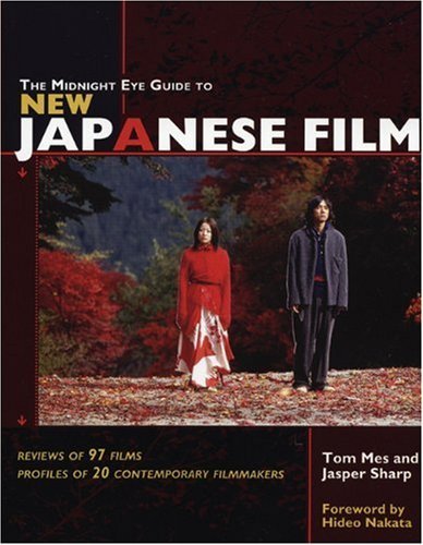 Tom Mes/The Midnight Eye Guide to New Japanese Film