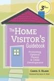 Carol Klass The Home Visitor's Guidebook Promoting Optimal Parent And Child Development T 0003 Edition;creativity. &lt 