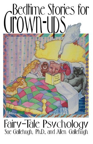 Gallehugh,Sue,Ph.D./Bedtime Stories for Grown-Ups
