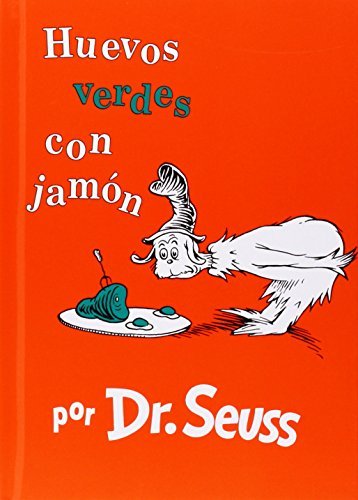 Dr Seuss/Huevos Verdes Con Jamon = Green Eggs and Ham