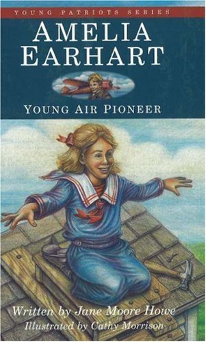 Jane Moore Howe/Amelia Earhart@ Young Air Pioneer