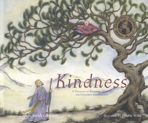 Sarah Conover/Kindness@ A Treasury of Buddhist Wisdom for Children and Pa