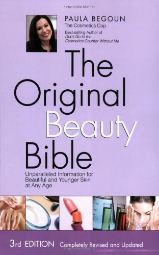 Paula Begoun/The Original Beauty Bible@ Unparalleled Information for Beautiful and Younge@0003 EDITION;Revised, Update