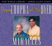 Deepak Chopra Living Beyond Miracles Abridged 
