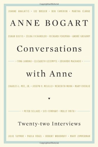 Anne Bogart Conversations With Anne Twenty Four Interviews 
