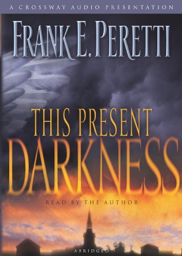 Frank E. Peretti This Present Darkness Abridged 