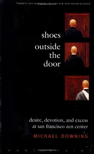 Michael Downing/Shoes Outside the Door@Desire, Devotion, and Excess at San Francisco Zen