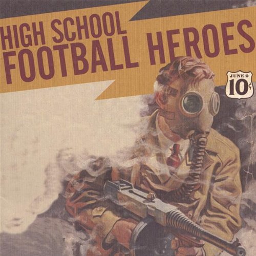 High School Football Heroes/We'Ve Fooled Around Long Enoug
