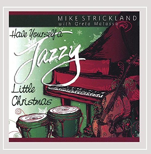 Mike Strickland/Have Yourself A Jazzy Little Christmas