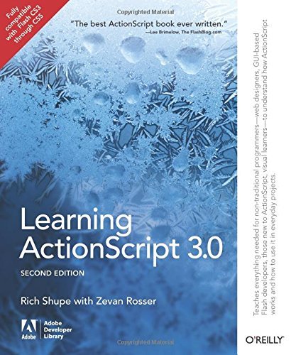 Rich Shupe Learning Actionscript 3.0 A Beginner's Guide 0002 Edition; 