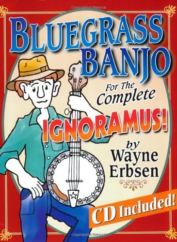 Wayne Erbsen/Bluegrass Banjo for the Complete Ignoramus@PAP/COM