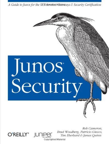 Rob Cameron/Junos Security@ A Guide to Junos for the Srx Services Gateways an