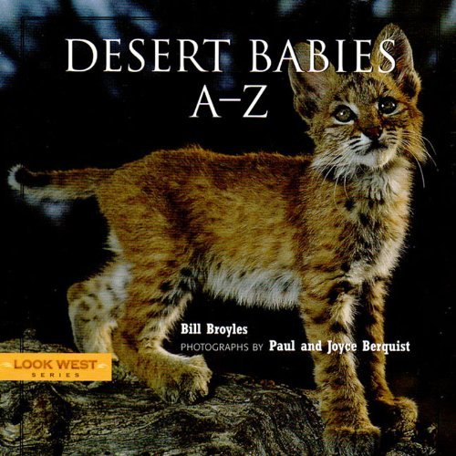 Bill Broyles/Desert Babies A-Z