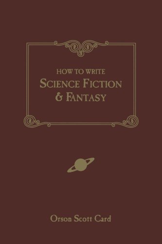 Orson Scott Card/How to Write Science Fiction & Fantasy