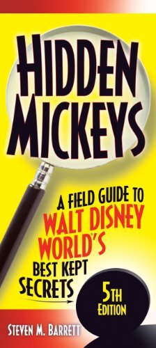 Steven M. Barrett/Hidden Mickeys@A Field Guide To Walt Disney World's Best Kept Se@0005 Edition;