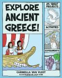 Carmella Van Vleet Explore Ancient Greece! 25 Great Projects Activities Experiments 