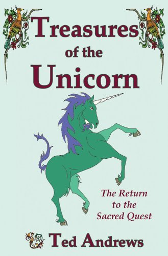 Ted Andrews Treasures Of The Unicorn The Return To The Sacred Quest 0002 Edition; 