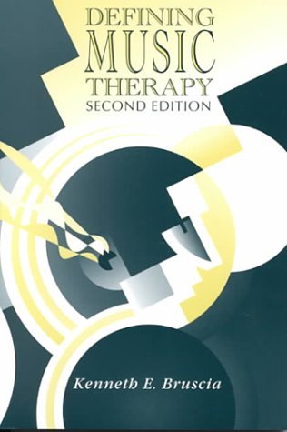 Kenneth E. Bruscia Defining Music Therapy 0002 Edition; 
