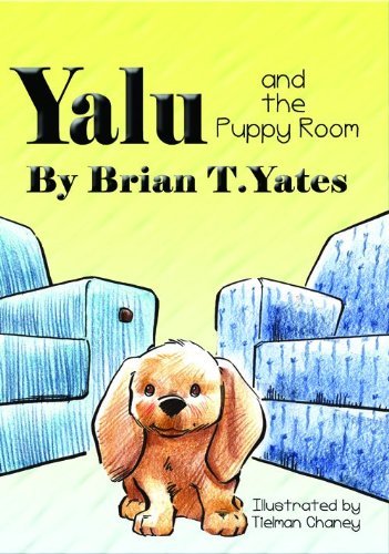 Brian T. Yates/Yalu And The Puppy Room