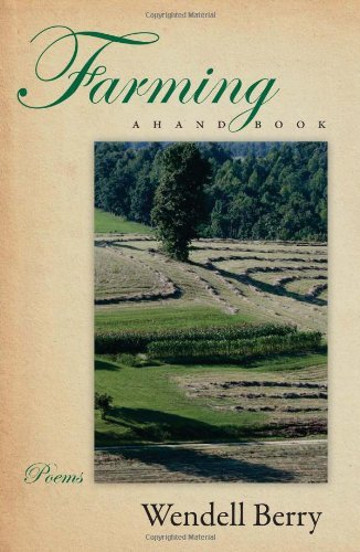 Wendell Berry/Farming@A Hand Book