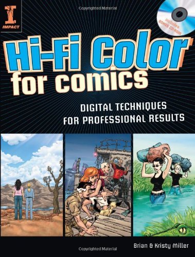 Brian Glen Miller/Hi-Fi Color For Comics@Digital Techniques For Professional Results [with
