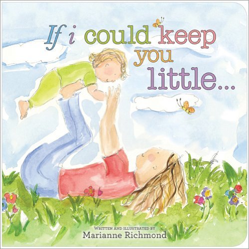 Marianne Richmond/If I Could Keep You Little...