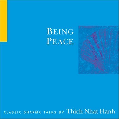 Thich Nhat Hanh/Being Peace