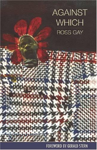 Ross Gay/Against Which