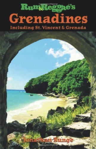 Jonathan Runge Rum & Reggae's Grenadines Including St. Vincent & Grenada 
