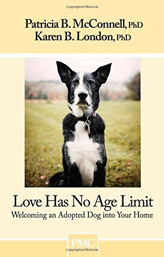 Patricia B. Mcconnell/Love Has No Age Limit@Welcoming An Adopted Dog Into Your Home