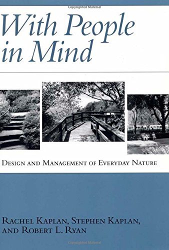 Rachel Kaplan With People In Mind Design And Management Of Everyday Nature 