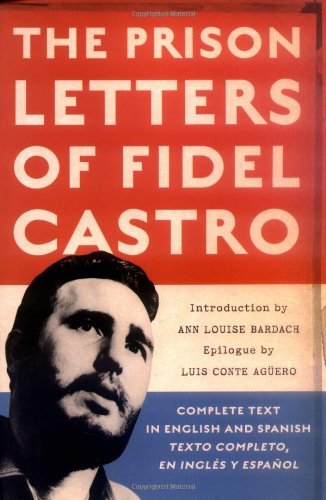 Anne L. Bardach/The Prison Letters of Fidel Castro