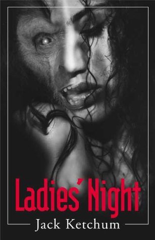 Jack Ketchum Ladies Night 