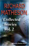 Richard Matheson Richard Matheson Volume 2 Collected Stories 