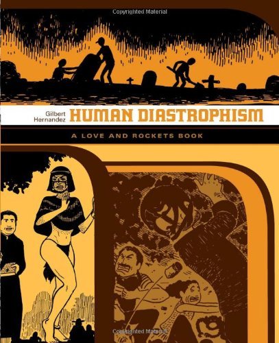 Gilbert Hernandez/Human Diastrophism