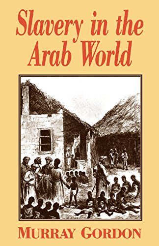 Murray Gordon Slavery In The Arab World Revised 