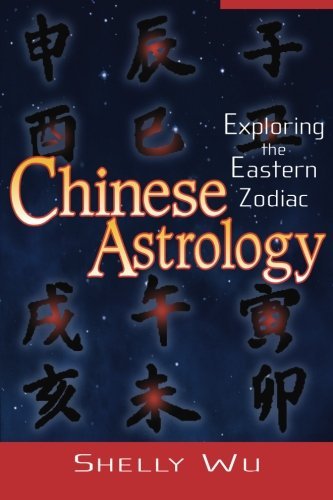 Shelly Wu/Chinese Astrology@ Exploring the Eastern Zodiac