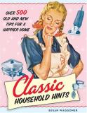 Susan Waggoner Classic Household Hints Over 500 Old And New Tips For A Happier Home 